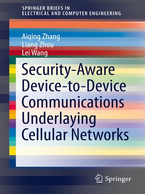 cover image of Security-Aware Device-to-Device Communications Underlaying Cellular Networks